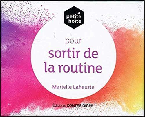 Cassez la routine, c’est vital !